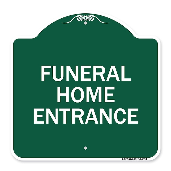 Entrance Sign Funeral Home Entrance, Green & White Aluminum Architectural Sign, 18" H, GW-1818-24094